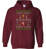 I Saw Daddy Kissing Santa Claus Hoodie