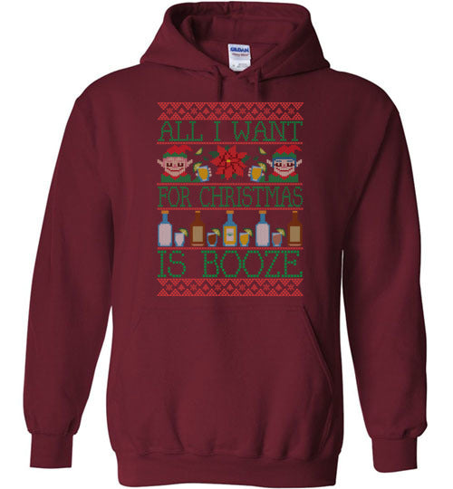 All I Want For Christmas Is Booze Hoodie