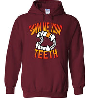 Show Me Your Teeth Hoodie