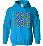 More More More Hoodie