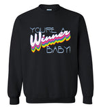 You're A Winner Baby Sweatshirt