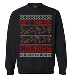 Get These Cookies Sweatshirt