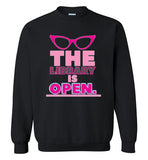 The Library Is Open Sweatshirt