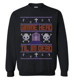 Gimme Head Til I'm Dead Ugly Sweater Sweatshirt