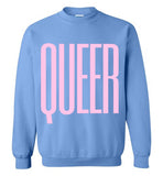 light blue queer big pink lettering funny cute sexy gay slang lgbtq gay trans transgender pride sweatshirt shirt