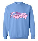 Pure Faggotry Sweatshirt