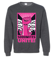 Sodomites Unite! Sweatshirt