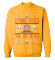 Gimme Head Til I'm Dead Ugly Sweater Sweatshirt