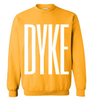 yellow sexy dyke big white lettering funny cute gay slang lgbtq gay trans transgender lesbian pride sweatshirt shirt