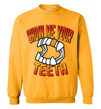 Show Me Your Teeth Sweatshirt