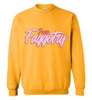 Pure Faggotry Sweatshirt