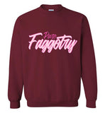 Pure Faggotry Sweatshirt