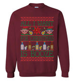 All I Want For Christmas Is Booze Sweatshirt