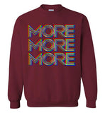 More More More Sweatshirt