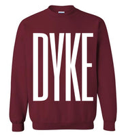 dark red sexy dyke big white lettering funny cute gay slang lgbtq gay trans transgender lesbian pride sweatshirt shirt