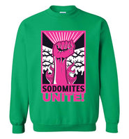 Sodomites Unite! Sweatshirt