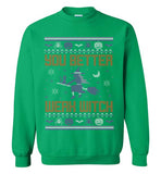 You Better Werk Witch Sweatshirt