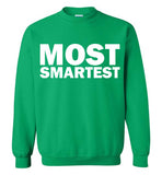 Most Smartest Sweatshirt