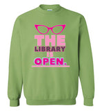 The Library Is Open Sweatshirt