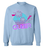 Wish you Were Queer Sweatshirt