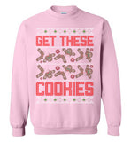 Get These Cookies Sweatshirt