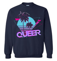 Wish you Were Queer Sweatshirt