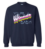You're A Winner Baby Sweatshirt