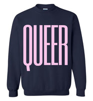 navy blue queer big pink lettering funny cute sexy gay slang lgbtq gay trans transgender pride sweatshirt shirt