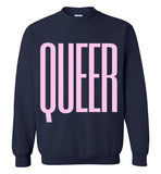 navy blue queer big pink lettering funny cute sexy gay slang lgbtq gay trans transgender pride sweatshirt shirt