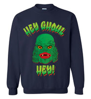 Hey Ghoul Hey Sweatshirt