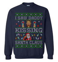 I Saw Daddy Kissing Santa Claus Sweatshirt