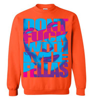 Don't Fuck With Me Fellas Sweatshirt