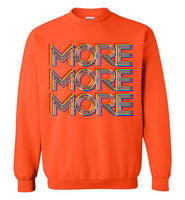 More More More Sweatshirt