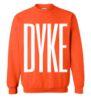 orange sexy dyke big white lettering funny cute gay slang lgbtq gay trans transgender lesbian pride sweatshirt shirt