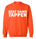 Best Damn Tapper Sweatshirt