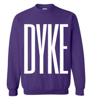 purple sexy dyke big white lettering funny cute gay slang lgbtq gay trans transgender lesbian pride sweatshirt shirt