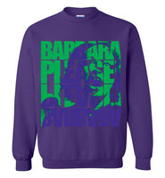 Barbara Please, Please Barbara Sweatshirt