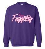 Pure Faggotry Sweatshirt