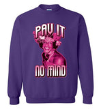 Marsha P. Johnson Pay It No Mind Sweatshirt
