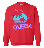 Wish you Were Queer Sweatshirt