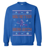 You Better Werk Witch Sweatshirt