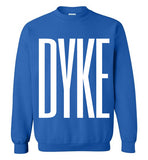 royal blue sexy dyke big white lettering funny cute gay slang lgbtq gay trans transgender lesbian pride sweatshirt shirt