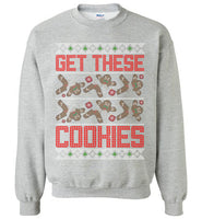 Get These Cookies Sweatshirt