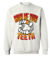 Show Me Your Teeth Sweatshirt