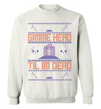 Gimme Head Til I'm Dead Ugly Sweater Sweatshirt