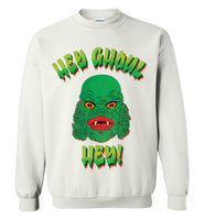 Hey Ghoul Hey Sweatshirt