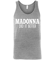 Madonna Did It Better Tank