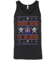 Gimme Head Til I'm Dead Ugly Sweater Tank