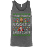 I Saw Daddy Kissing Santa Claus Tank