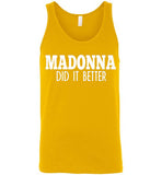 Madonna Did It Better Tank